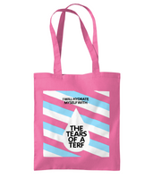 "Tears Of A Terf" Tote Bag